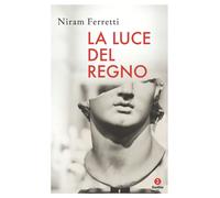 La luce del regno - Ferretti Niram