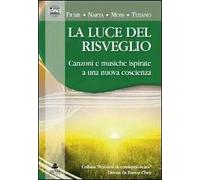 AA.VV. - La luce del risveglio. Canzoni e musiche ispirate a una nuova coscienza. CD Audio