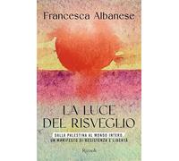 La luce del risveglio. Dalla Palestina al mondo intero, un manifesto di resistenza e libertà