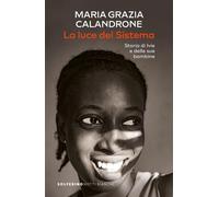 La luce del sistema. Storia di Ivie e delle sue bambine - 2026 -