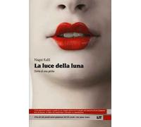 La luce della luna. Storia di una Geisha