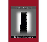 La luce dell'ombra