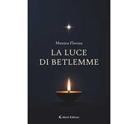 La luce di Betlemme