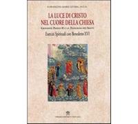 La luce di Cristo nel cuore della chiesa. Giovanni Paolo II e la teologia ...