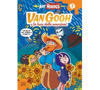 La luce di van Gogh. Art heroes. Vol. 2