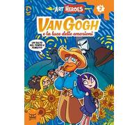 La luce di van Gogh. Art heroes. Vol. 2