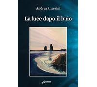 La luce dopo il buio