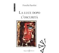 La luce dopo l’oscurità