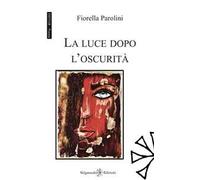 La luce dopo l’oscurità
