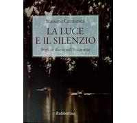 La luce e il silenzio. Fogli di diario sull'Eucaristia