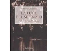 La luce e il silenzio. Fogli di diario sull'Eucaristia