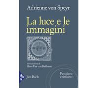 La luce e le immagini. Elementi della contemplazione