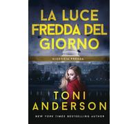 La Luce Fredda Del Giorno: Thriller