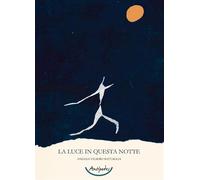La luce in questa notte