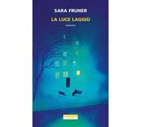 La luce laggiù