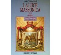 La luce massonica. Vol. 3: L'Essenza del rito scozzese antico e accettato