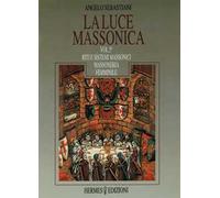 La luce massonica. Vol. 5: Riti e sistemi massonici tradizionali. Massoneria femminile