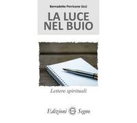 La luce nel buio. Lettere spirituali atleti della fede. Vol. 7