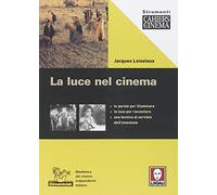 La luce nel cinema. Ediz. illustrata
