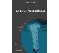 La luce nell’abisso