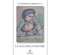 La luce nella polvere. Nuova ediz.