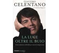 La luce oltre il buio. Il mio cammino nella fede per vincere la depressione