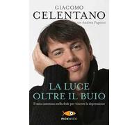 La luce oltre il buio. Il mio cammino nella fede per vincere la depressione