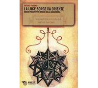 La luce sorge da oriente. Nuove prospettive etiche della massoneria