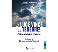 La Luce Vince Le Tenebre. Gli Occhi Del Natale - - 2024