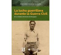 La lucha guerrillera durante la Guerra Civil: En la comarca de Molina (Guadalajara): 169