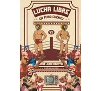 La Lucha Libre en Puro Cuento