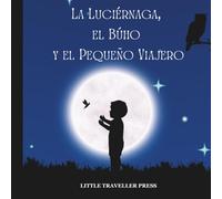 La Luciérnaga, el Búho y el Pequeño Viajero (Español / Ruso)
