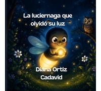 La luciérnaga que olvidó su luz