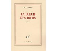 La lueur des jours: Poèmes