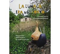 La lumaca era nell'orto. Idee per fare della lentezza un modo di giocare