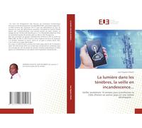 La lumière dans les ténèbres, la veille en incandescence...: Veiller seulement 14 années puis transformer la Côte d'Ivoire ou autres pays en une nation développée...