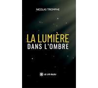 La lumière dans l'ombre