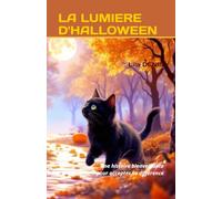 LA LUMIERE D'HALLOWEEN: Une histoire bienveillante pour accepter sa différence