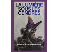 La lumière sous les cendres