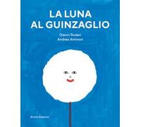 La luna al guinzaglio. Ediz. a colori