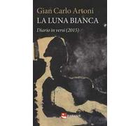 La luna bianca. Diario in versi (2015)