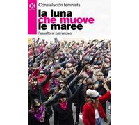La luna che muove le maree. L’assalto al patriarcato
