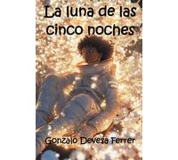 La luna de las cinco noches: Un relato del Espejo -libro 3