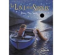 La luna de las sirenas/ The Mermaid Moon