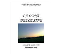 La luna delle Sine di Federico Cabianca, 2014, Youcanprint