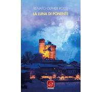 Libri Olpher Rossi Renato - La Luna Di Ponente