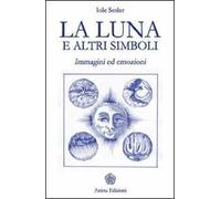 La luna e altri simboli. Immagini ed emozioni