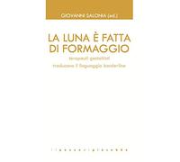 La luna è fatta di formaggio. Terapeuti gestaltisti traducono il linguaggio borderline