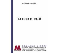 La luna e i falò. Ediz. per ipovedenti - Pavese Cesare