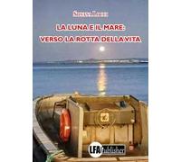 La luna e il mare: verso la rotta della vita